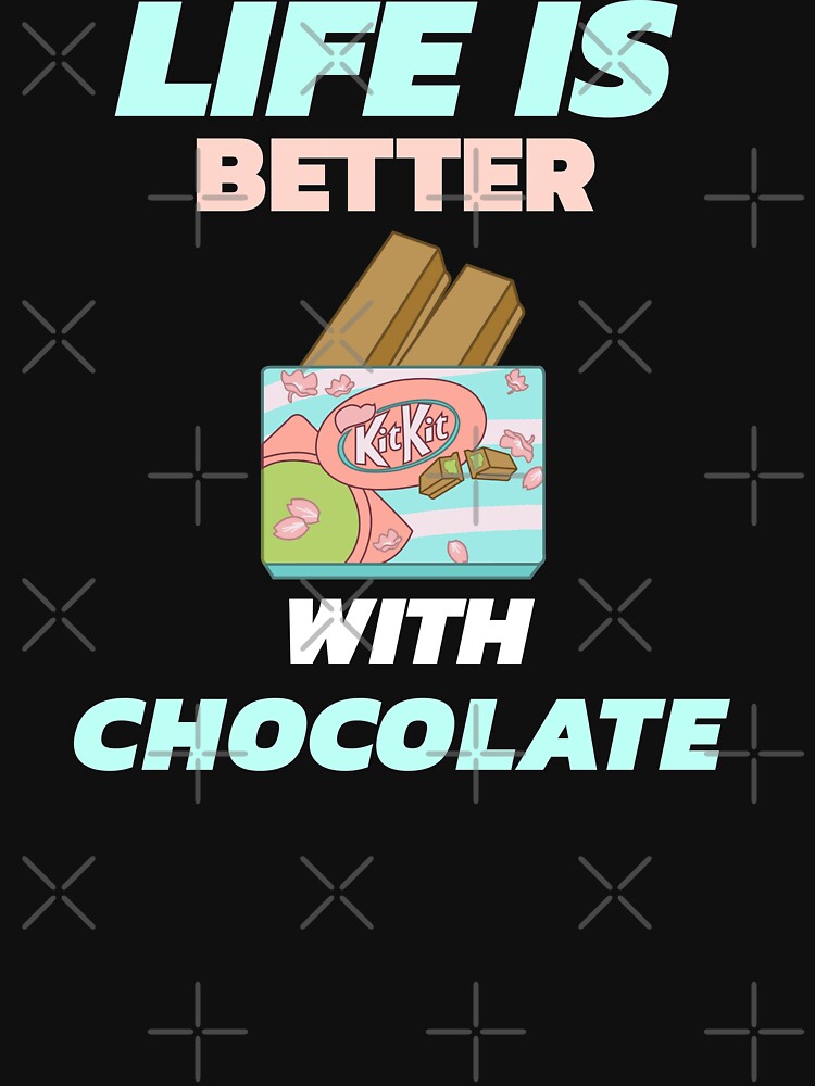 Life Is Better With Chocolate - aesthetic choco by GLwithUs
