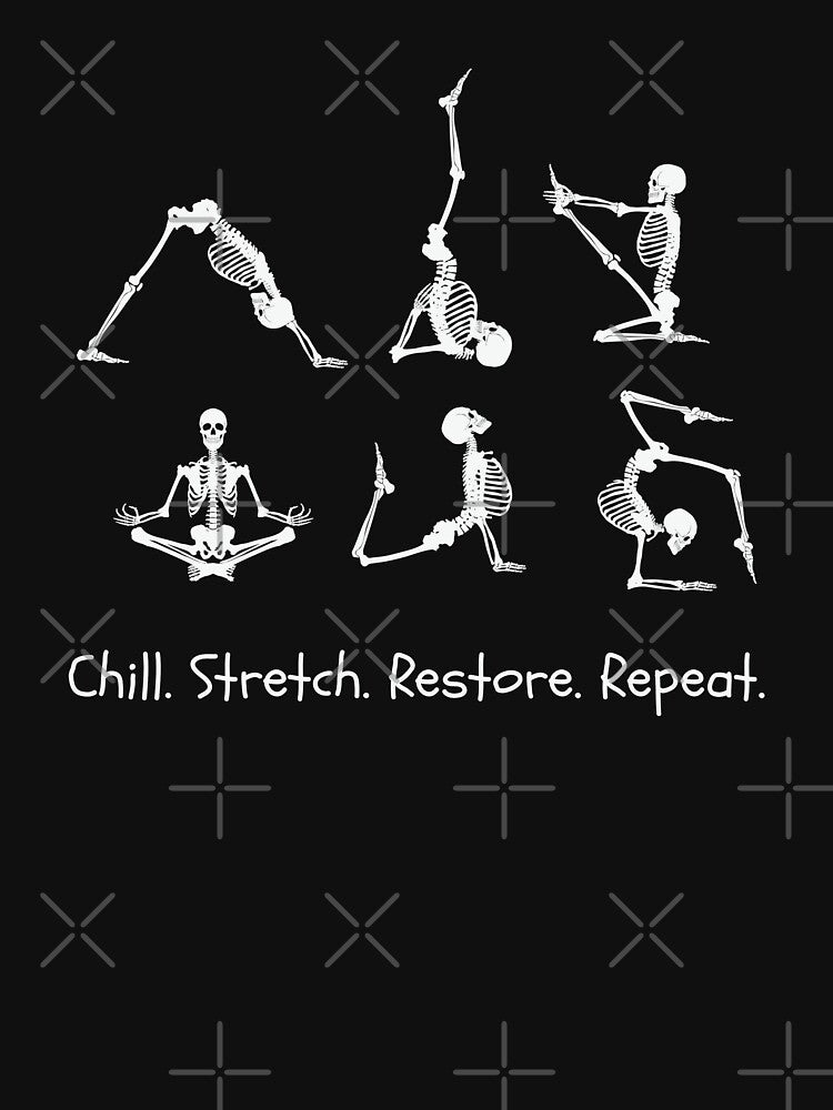 Chill Stretch Restore Repeat Yoga Lovers by ZunoTees