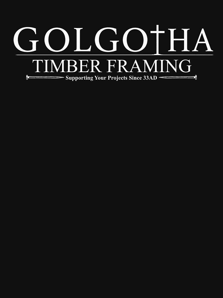 Golgotha Timber Framing Historical Parody by dode74