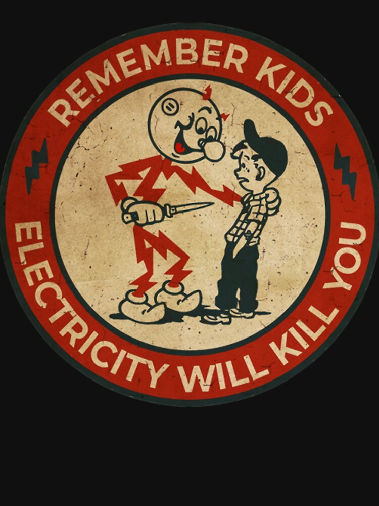 Electricity Will Kill You Kids Vintage by joseph7924