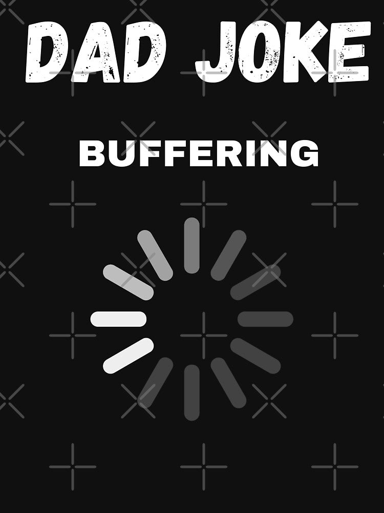 Dad Joke Buffering by Davestre Designs