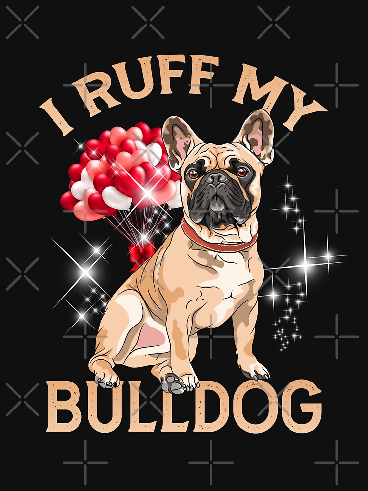 "I ruff my Bulldog" . . Valentine's day card from dog owner to his or her beloved Bulldog by JoelsCorner