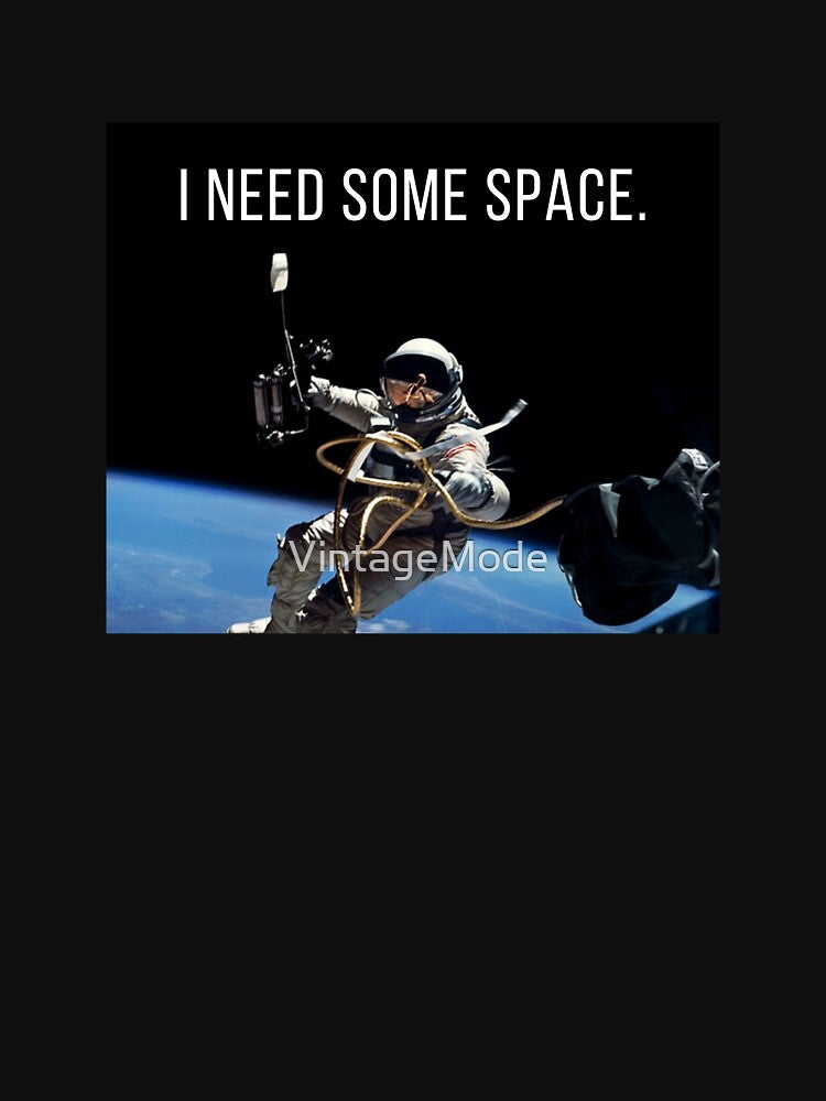 I Need Some Space by VintageMode
