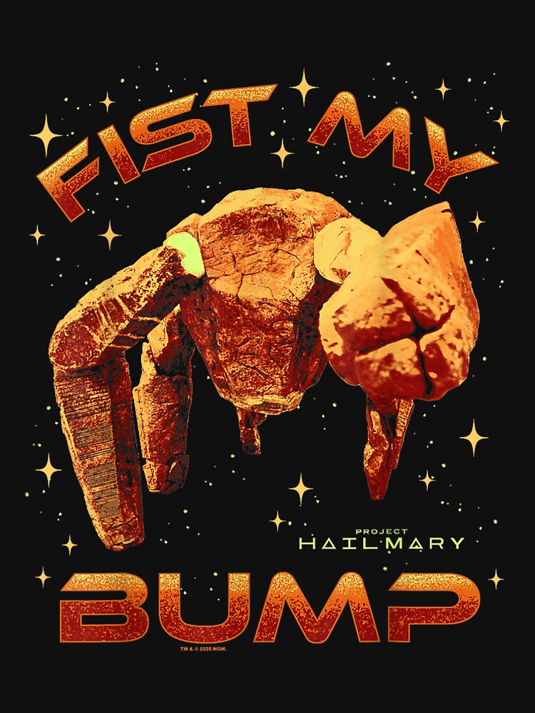 Project Hail Mary Fist My Bump Rocky The Alien Poster by anselmnacht
