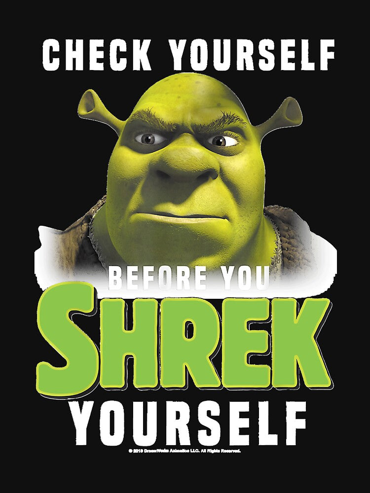 Shrek check yourself before you shrek yourself by JudyRundell1