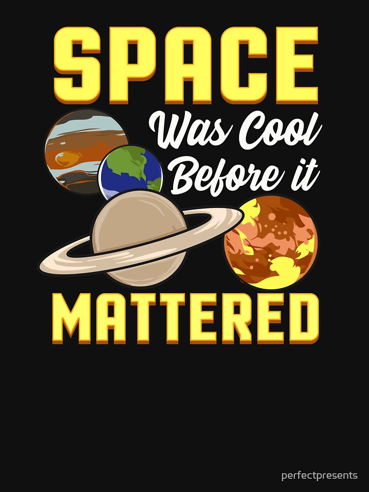 Cute & Funny Space Was Cool Before It Mattered Pun by perfectpresents
