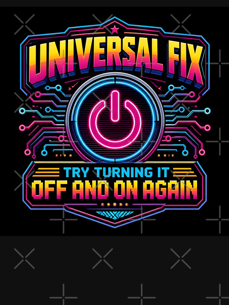 Turning It Off And On Again Funny IT Helpdesk Support by ThirdShiftLab