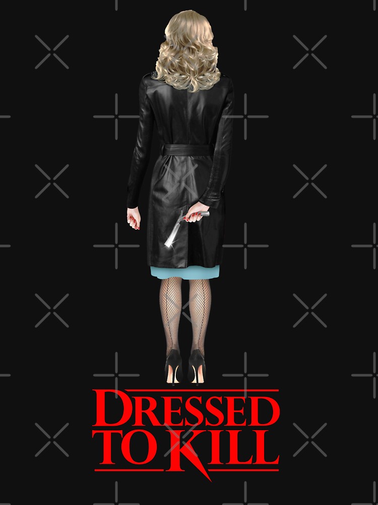 DRESSED TO KILL by DCdesign