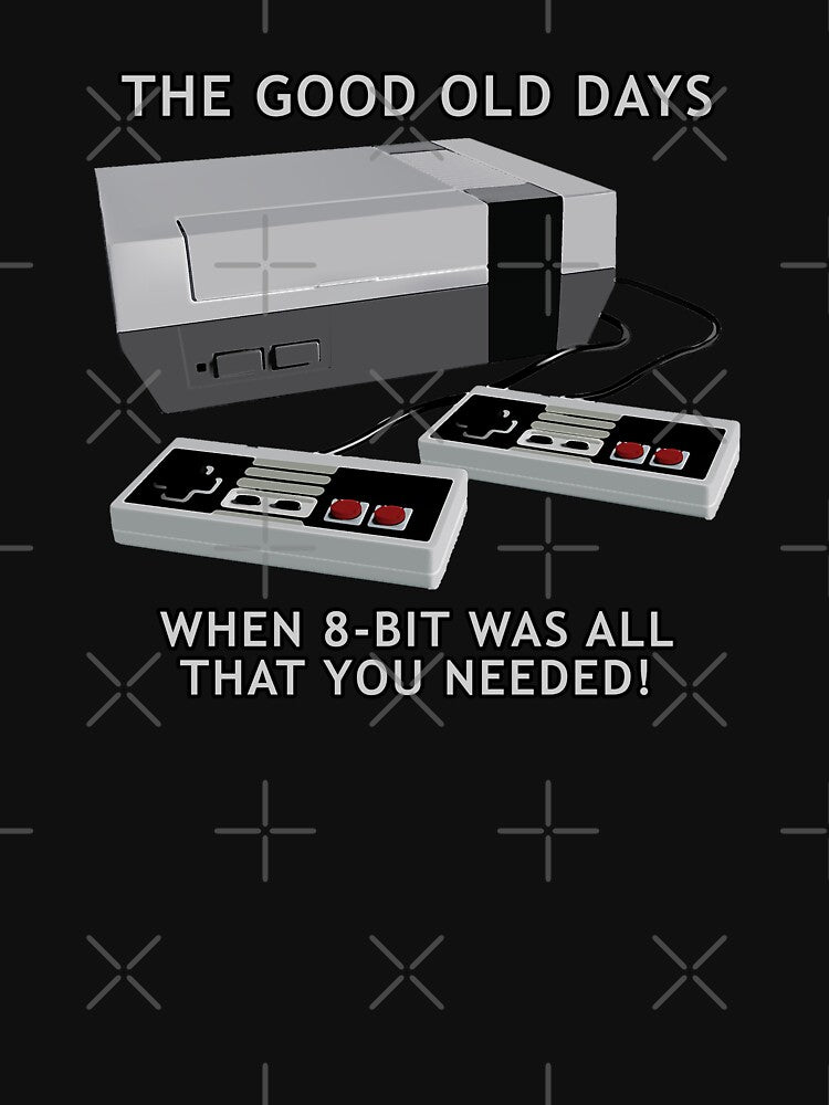 Retro gaming "The Good Old Days When 8-bit Was All That You Needed!" by JDMTees