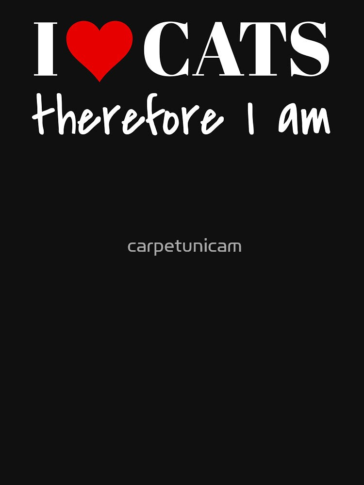 I Love Cats Therefore I am by carpetunicam