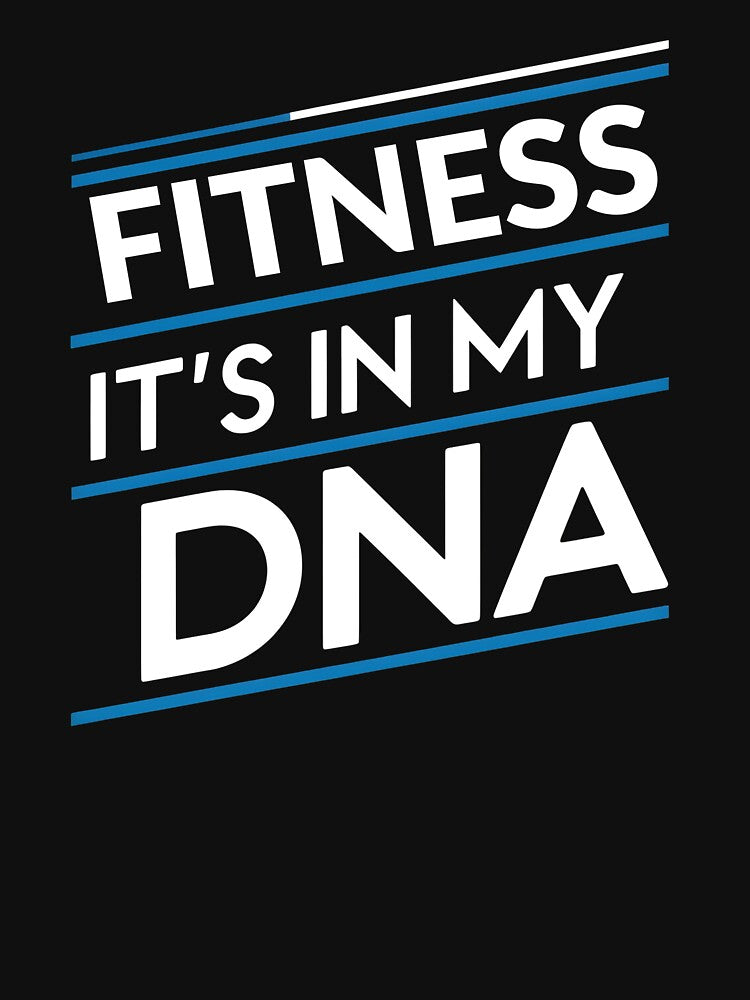 Fitness its in my dna by greenbluearts