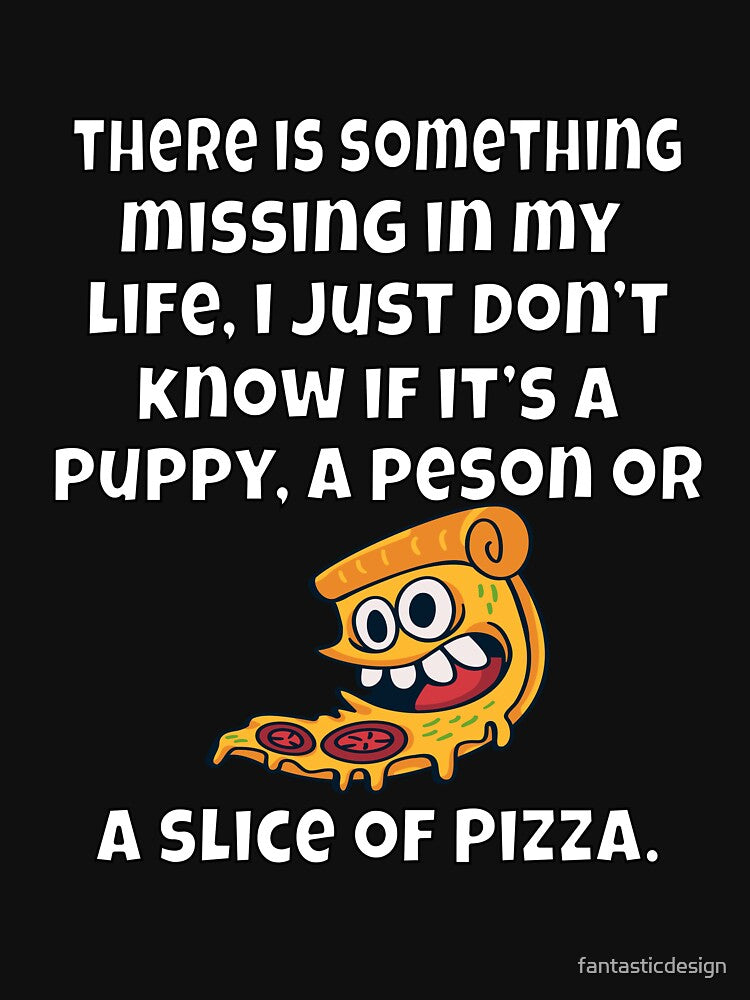 Funny Sarcastic There Is Something Missing In My Life by fantasticdesign