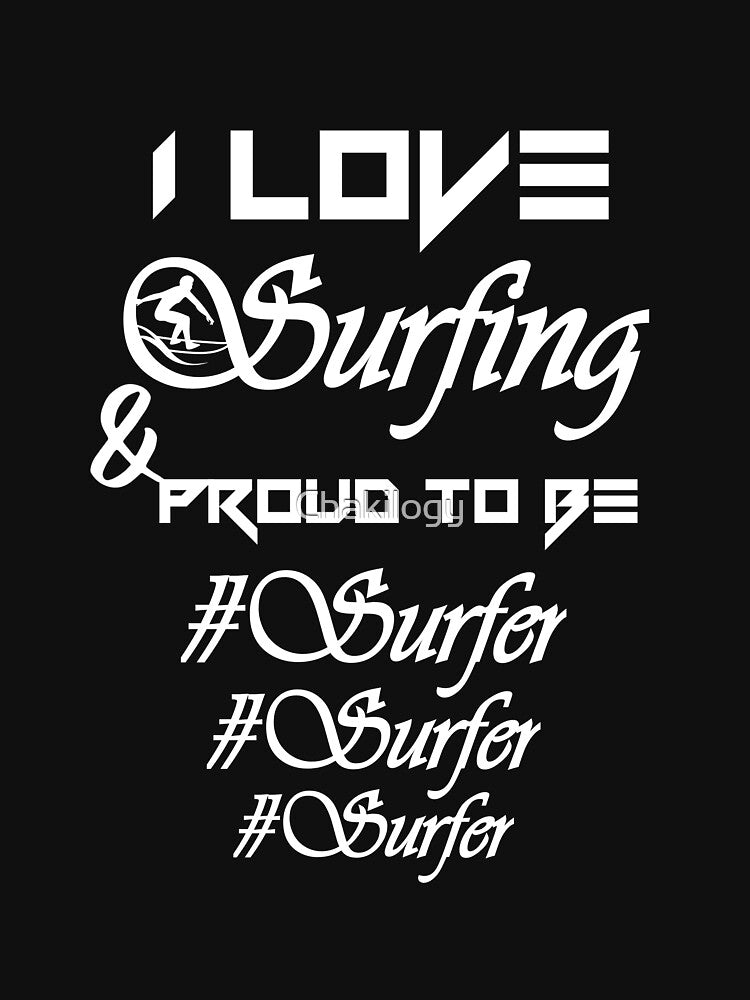 I ove surfing, proud to be surfer... V1. by Chakilogy