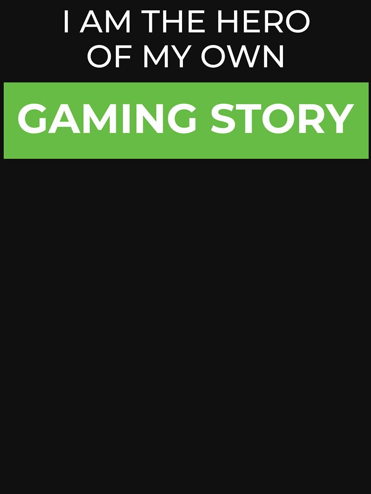 I am the HERO of my gaming story by FreshCorner