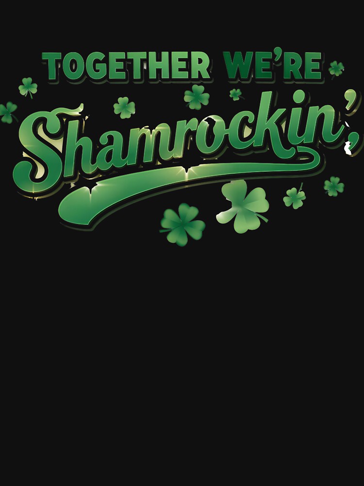 Together Were Shamrockin Design by PawPlanetPro