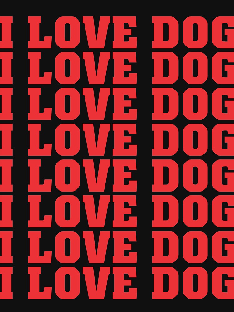 I love dog by Susan Leid