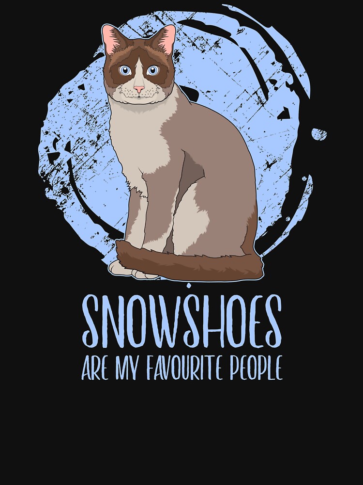 Snowshoes Are My Favorite People Cat Owner product by jakehughes2015