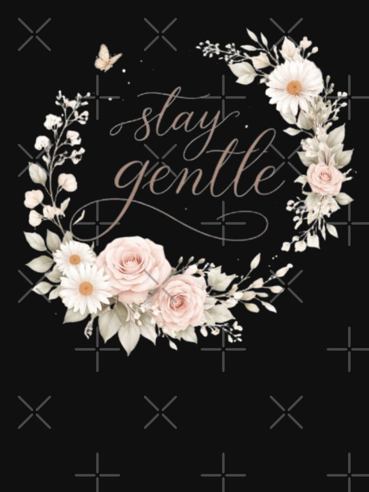 Stay Gentle Minimalist Floral Aesthetic Quote Design by Sanika arts