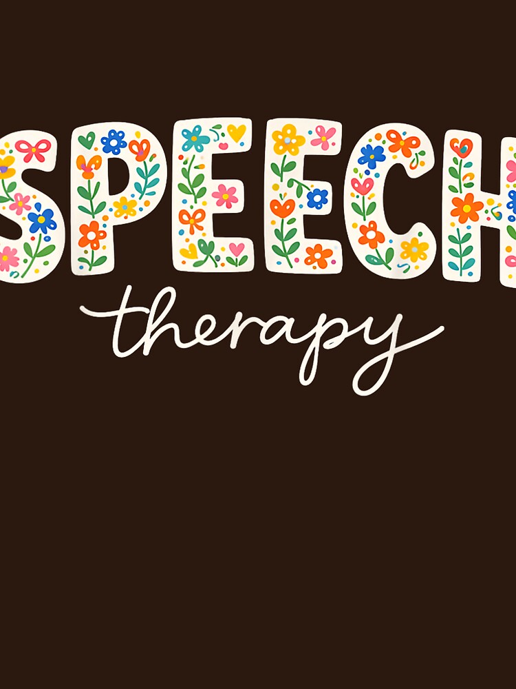 Cute Speech Therapy Speech Language Pathologist SLP Floral T-Shirt by Badriiiii