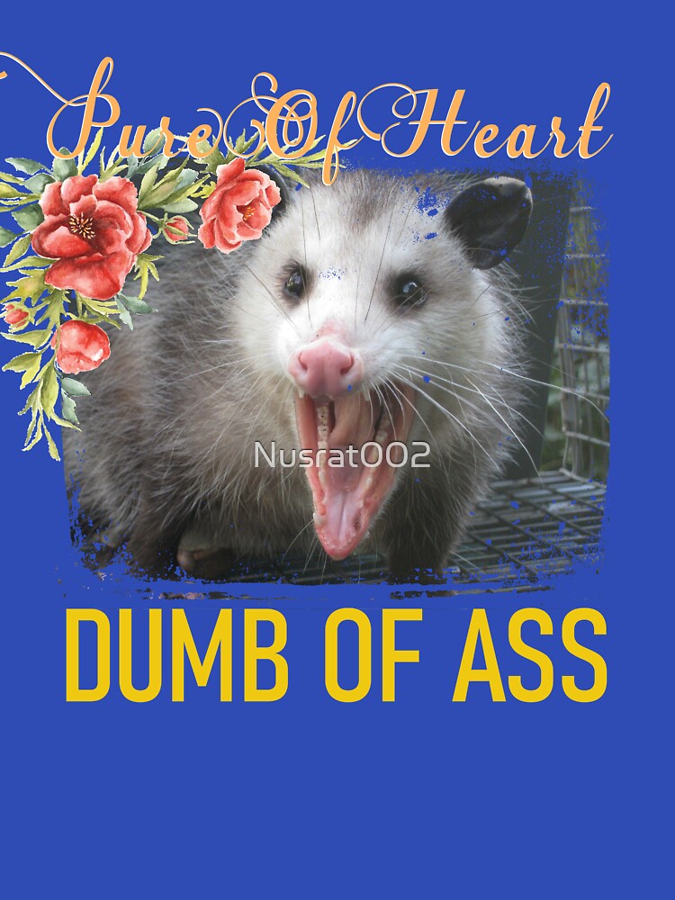 pure of heart dumb of ass by Nusrat002