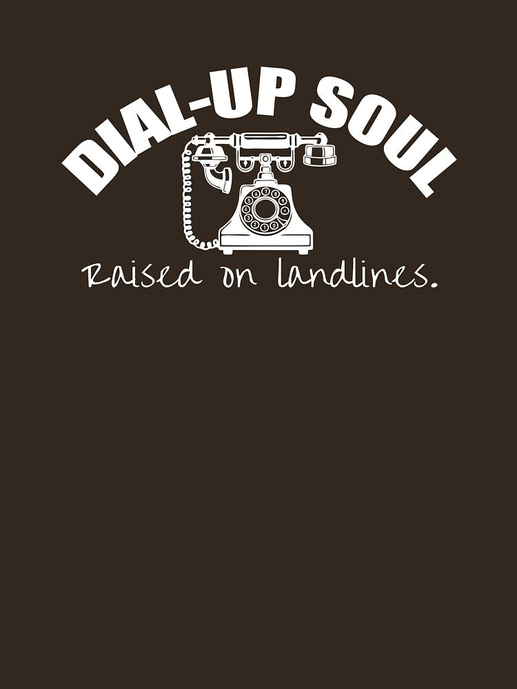 Copy of Dial-Up Soul, Raised on Landlines – Funny 1900s Vintage Gen X by NoGoodDeeds