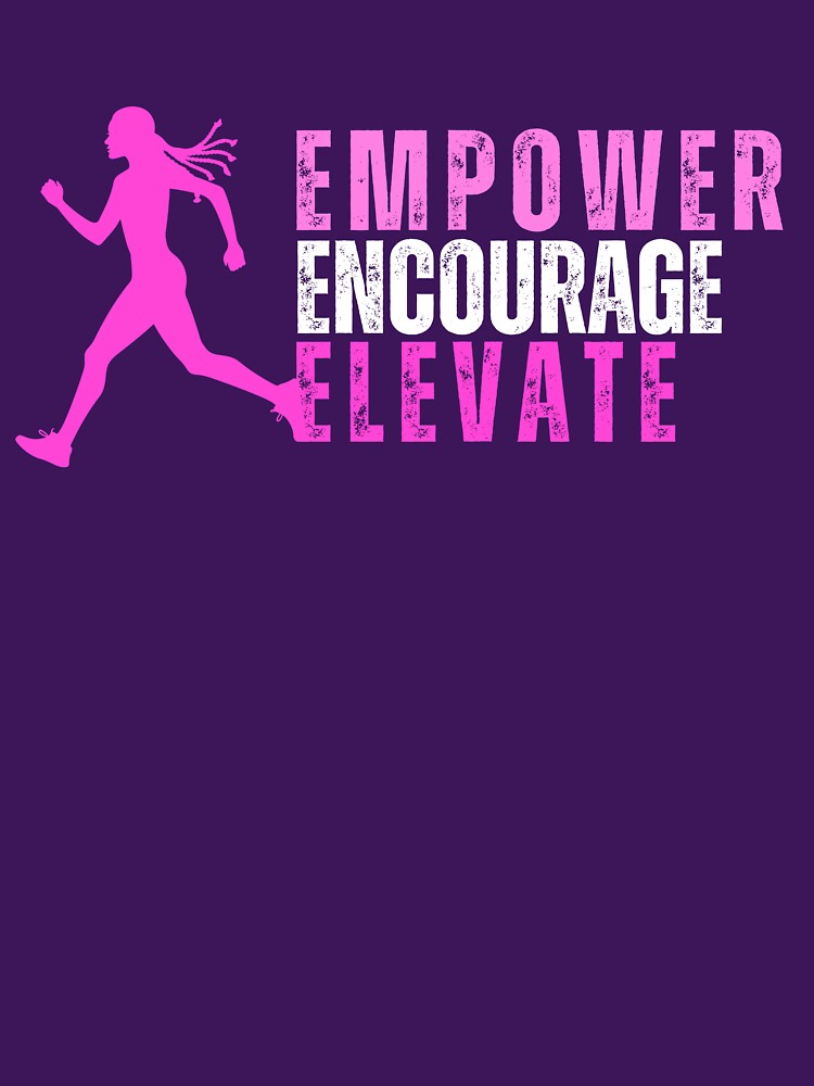 Empower, Encourage, Elevate womens fitness by JOSHS-TEES