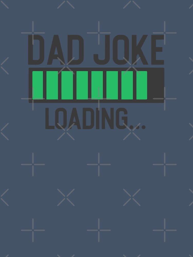 Dad Joke Loading by Nuvur