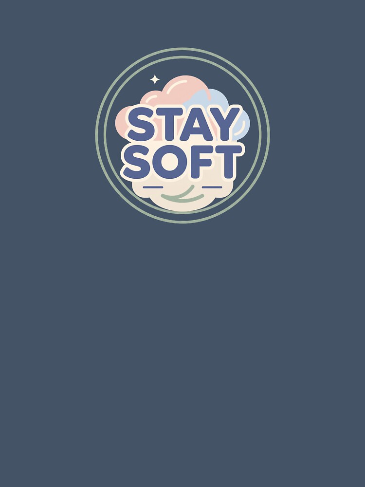 Stay Soft Mental Health Positive Mindset Self Care Cute Cloud Minimalist Design by CuteRage