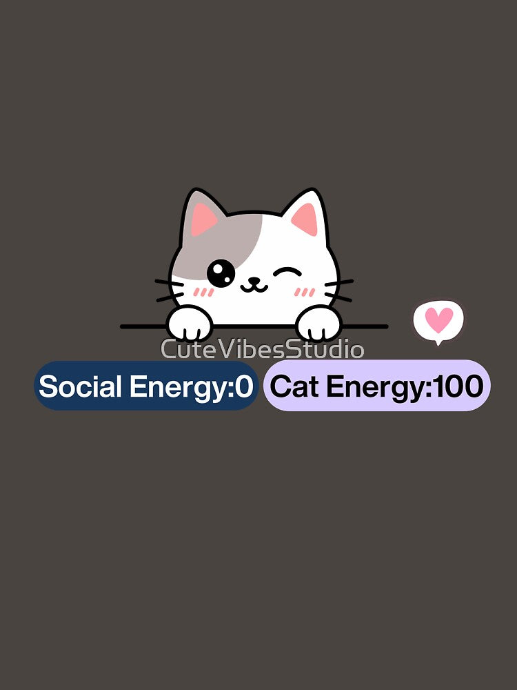 Social Energy:0 Cat Energy 100 Cute Cat Gift Idea by CuteVibesStudio