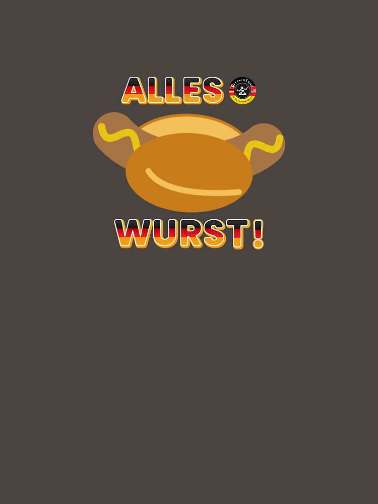 ALLES WURST! by Deutschtroit