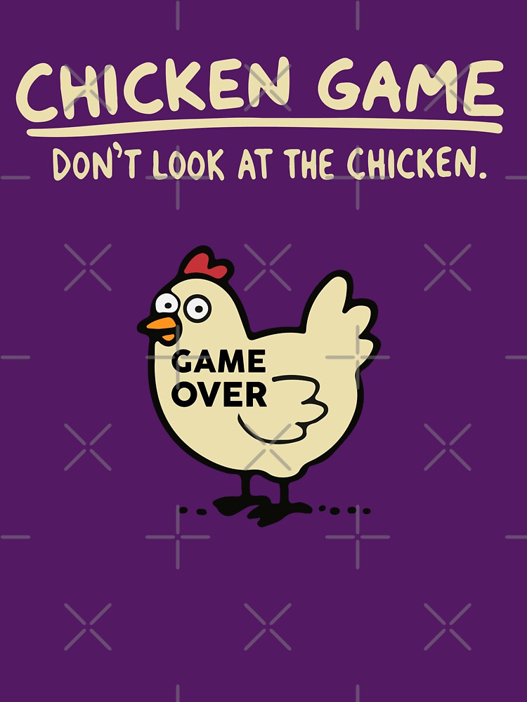Chicken Game - Dont Look At The Chicken by EderParker