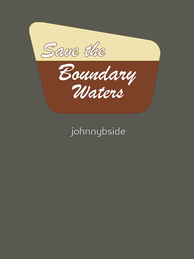 Save the Boundary Waters Sign by johnnybside