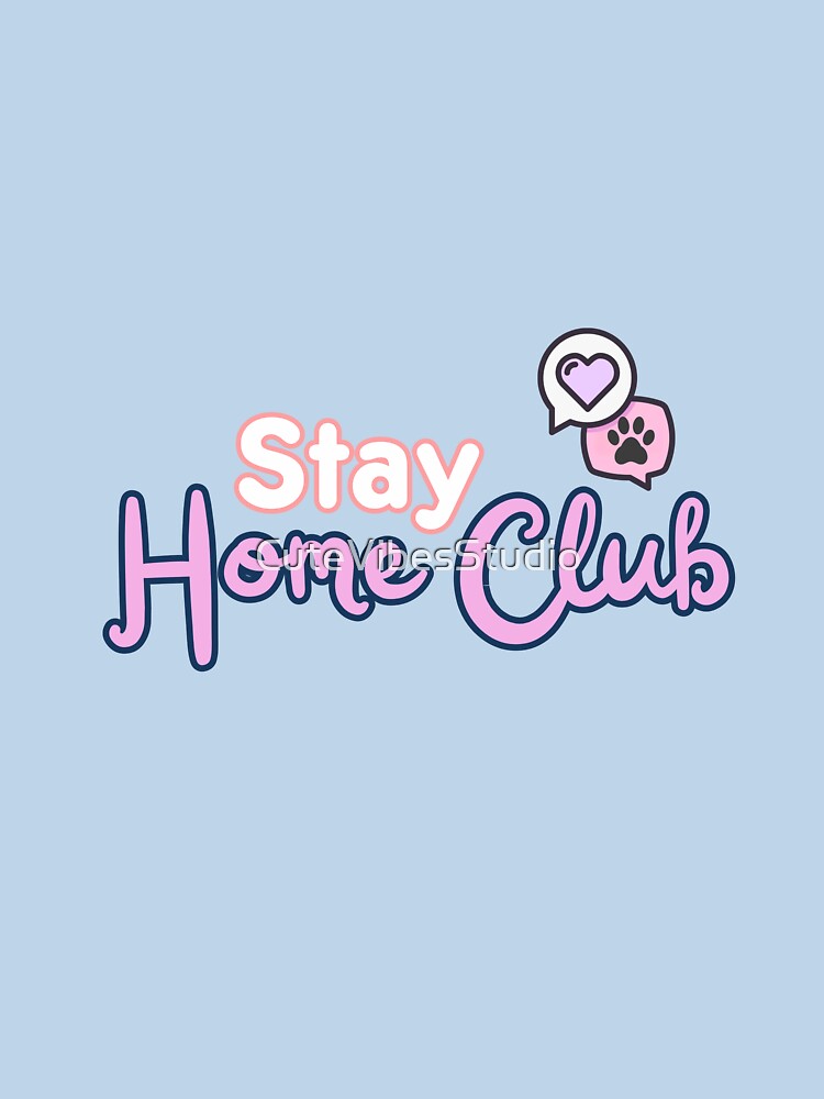 Stay Home Club | Funny Cat Lover Design by CuteVibesStudio