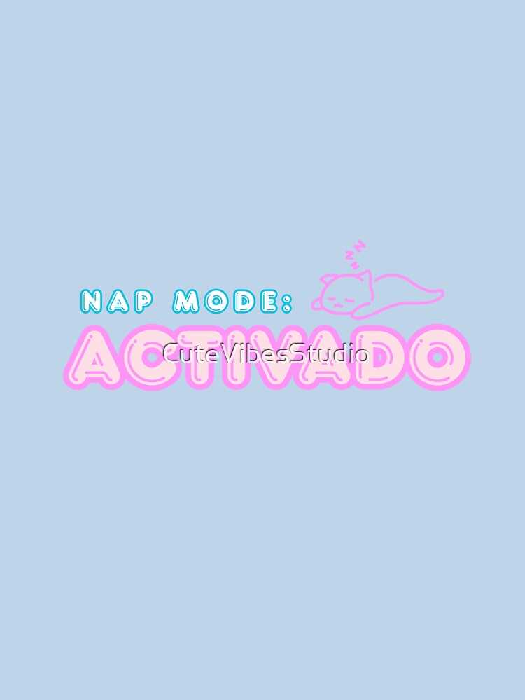 Nap Mode: Activado | Cute Cat Gift Idea by CuteVibesStudio