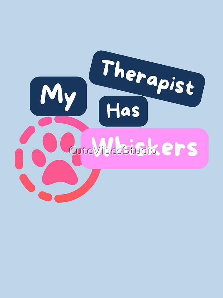 My Therapist Has Whiskers | Funny Cat Lover Design by CuteVibesStudio