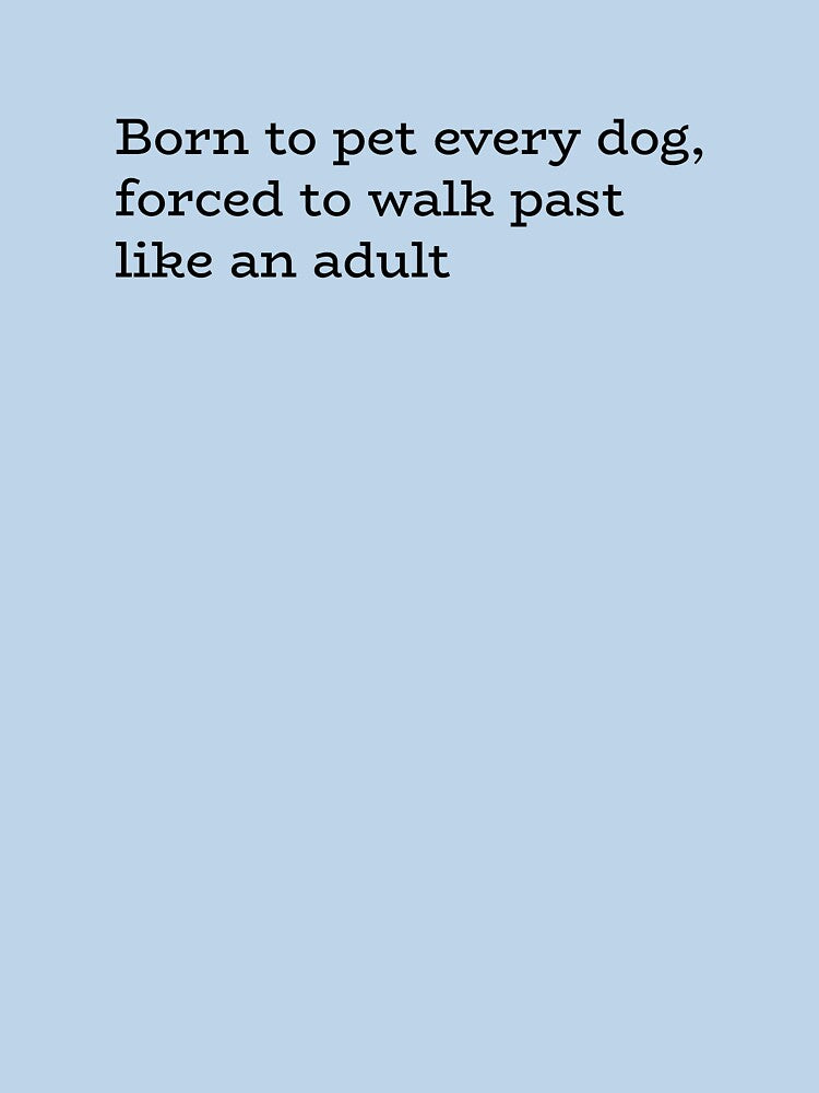 Born to pet every dog, forced to walk past like an adult by hhells