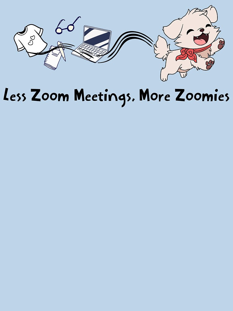 Less Zoom Meetings, More Zoomies Funny Dog by Sachie's Studio