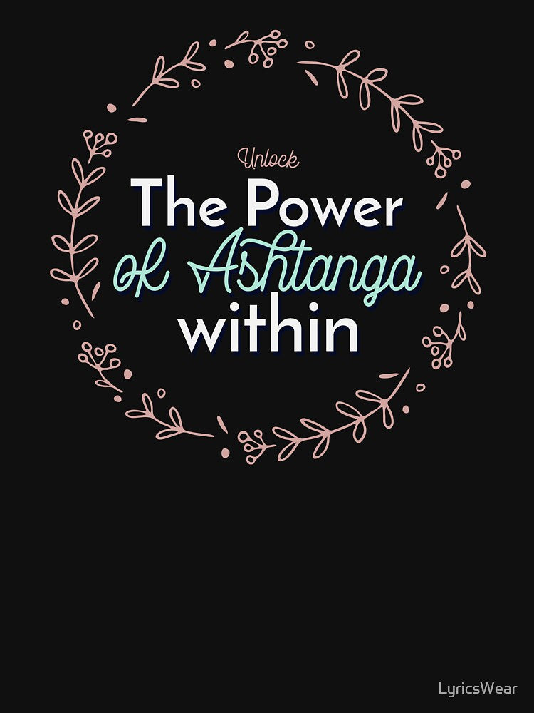 Unlock the power of Ashtanga within by LyricsWear