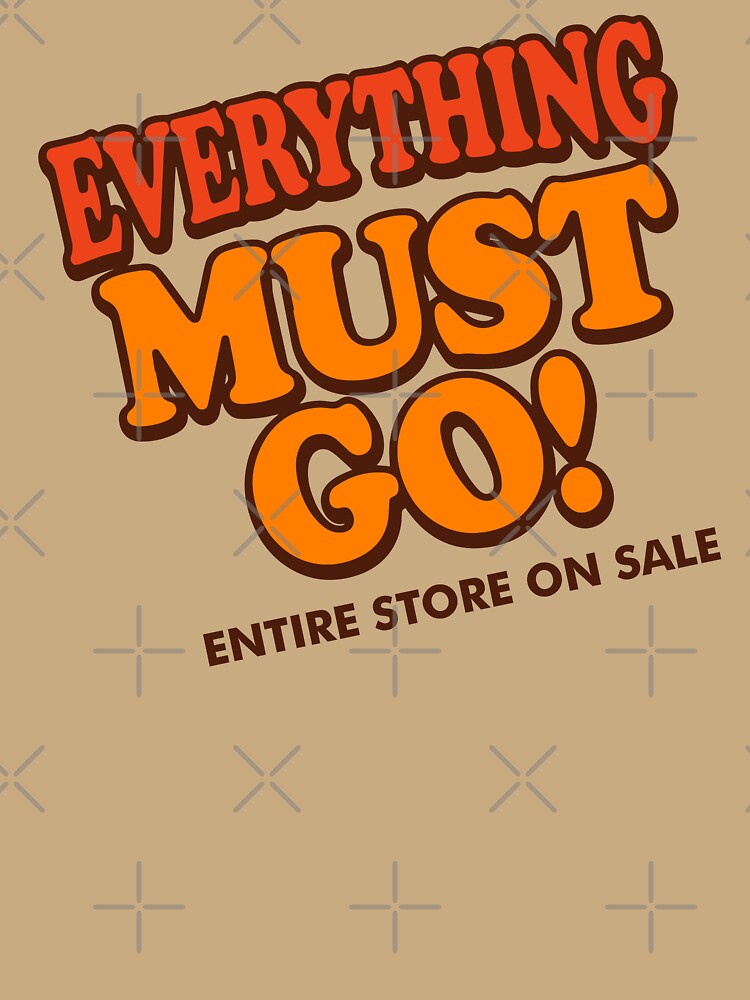 EVERYTHING MUST GO! sign cutted (Captain Clark Ottoman Empire) v2 by frikybomb