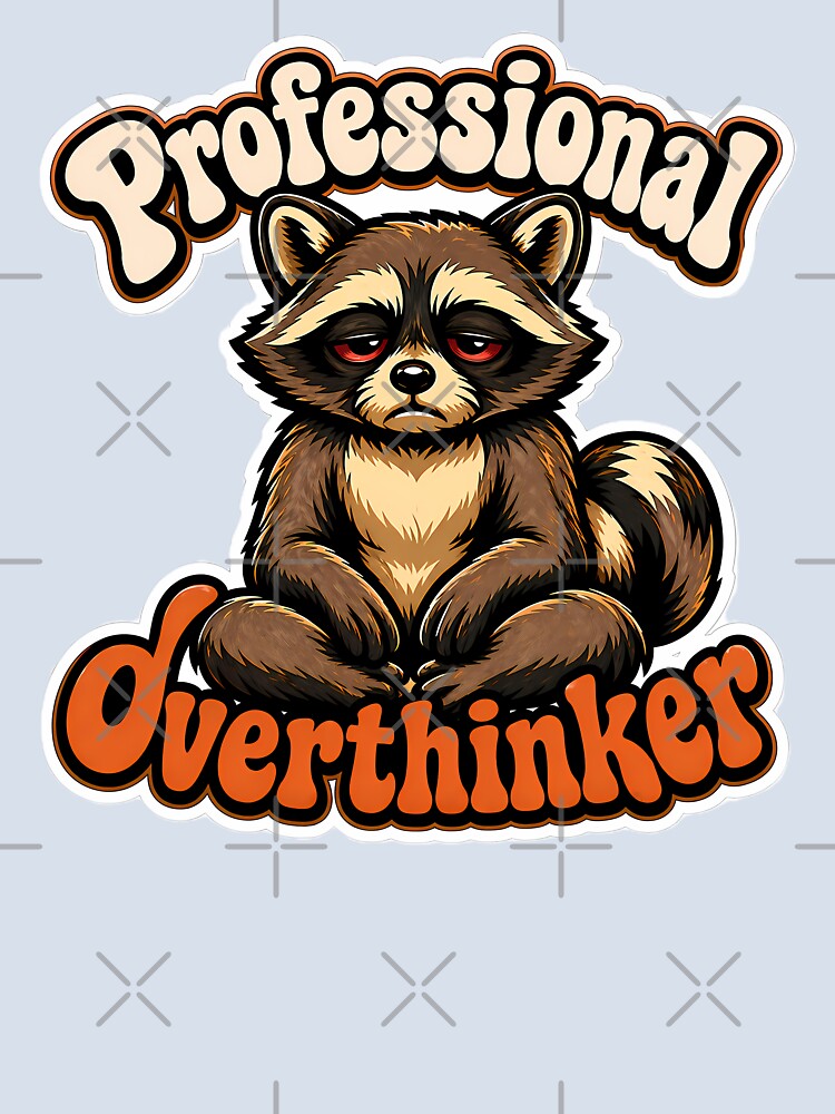 Professional Overthinker by clockedoutwearshop