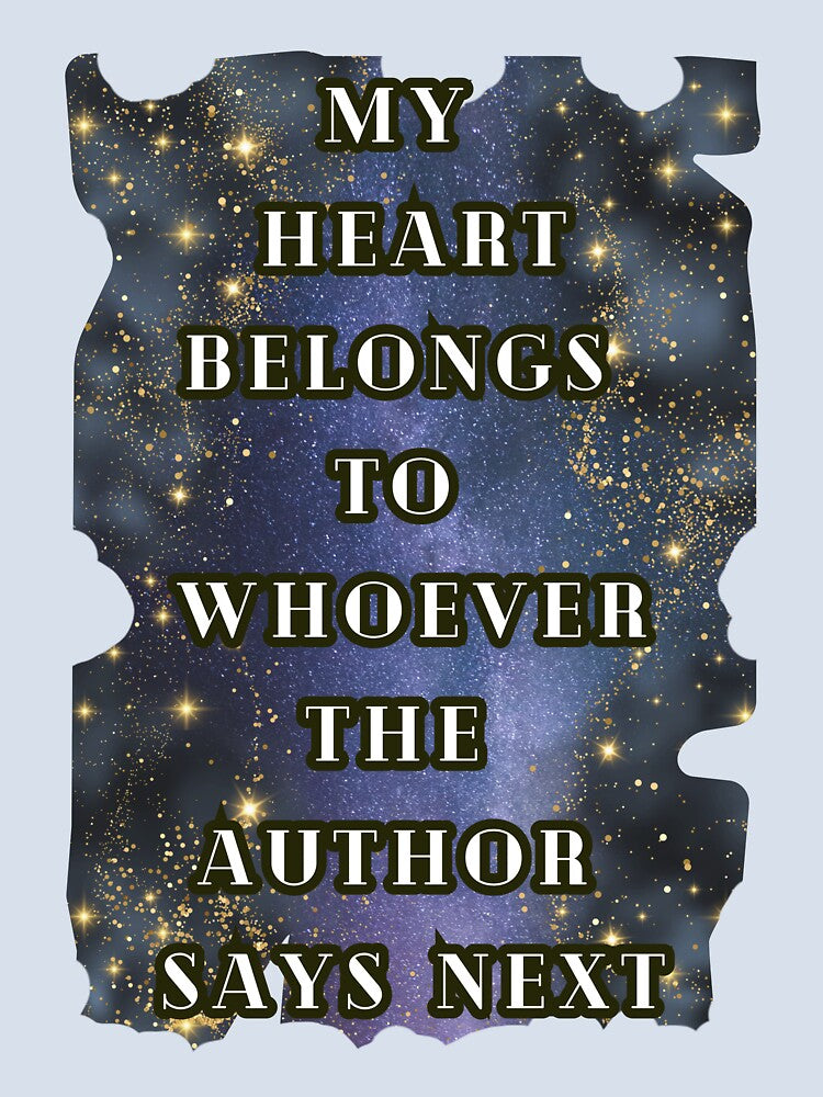 My Heart Belongs To Whoever The Author Says Next, Dark Romance Book Lover by DarkRomanceMom