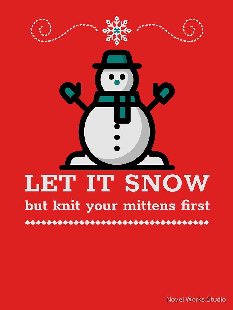 Let It Snow — But Knit Your Mittens First by Novel Works Studio