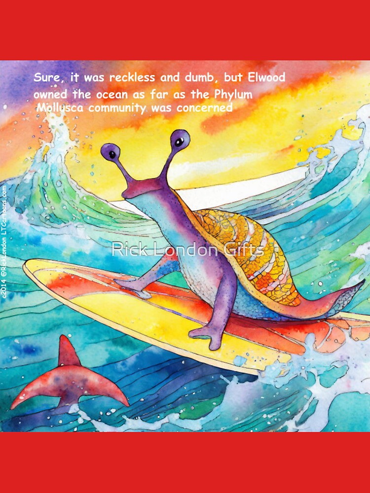 Reckless Dangerous Slug Surfing by Rick London Gifts