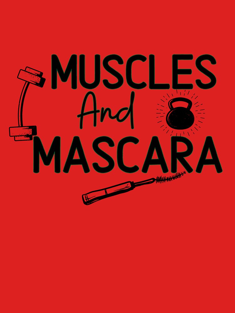 Muscles and Mascara    - Funny Gym Quote by unique things