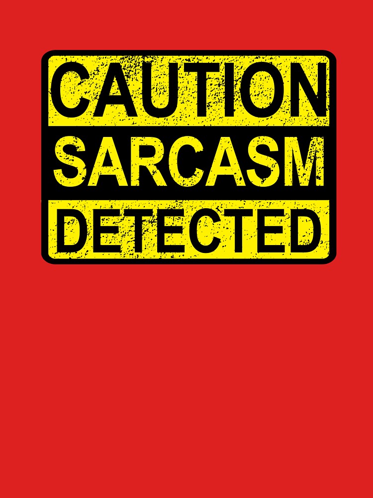 Caution: Sarcasm Detected Funny Sarcastic Humor & Quotes Distressed by BazaarTrades
