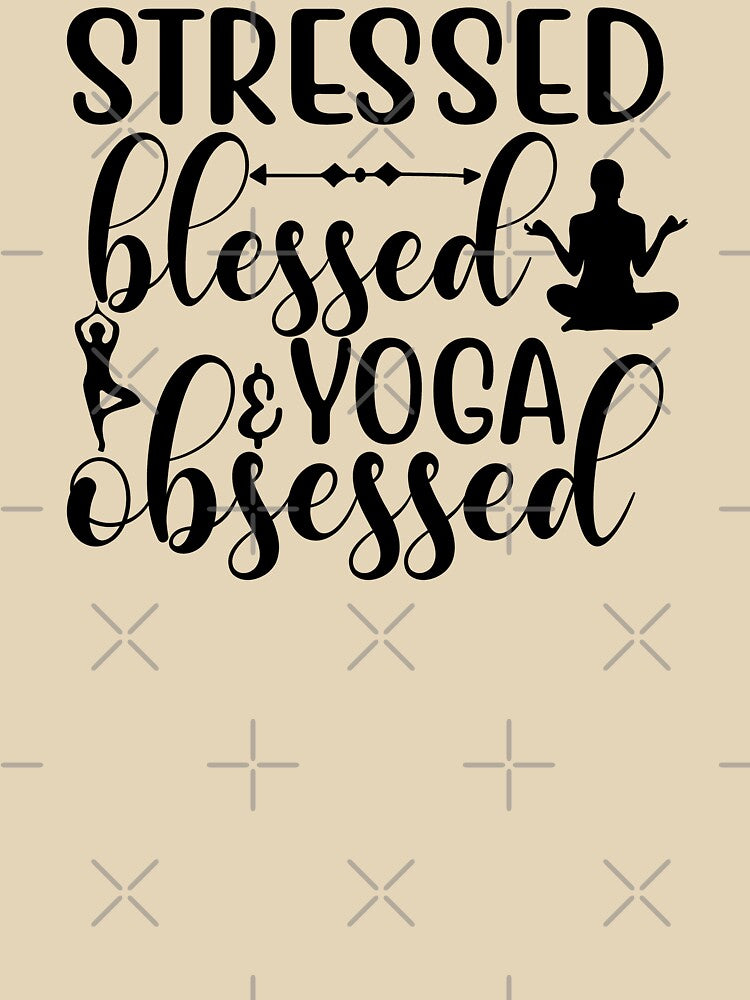 Yoga Quote Stressed Blessed And Yoga Obsessed Motivational Saying by SoccaTamam