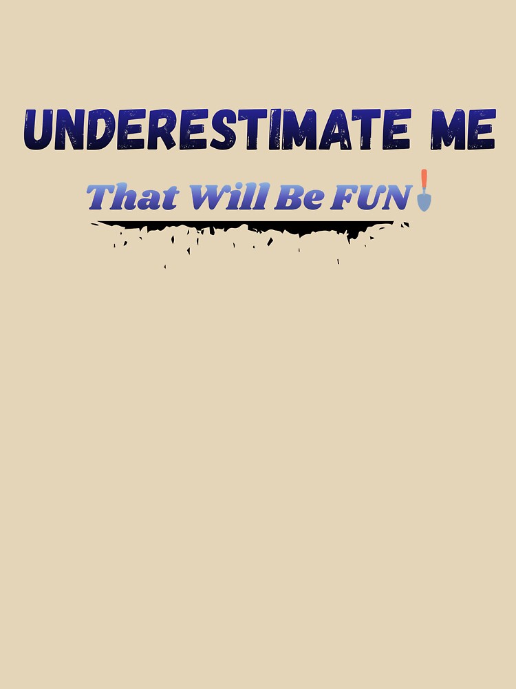Underestimate me by Jessi-Treana