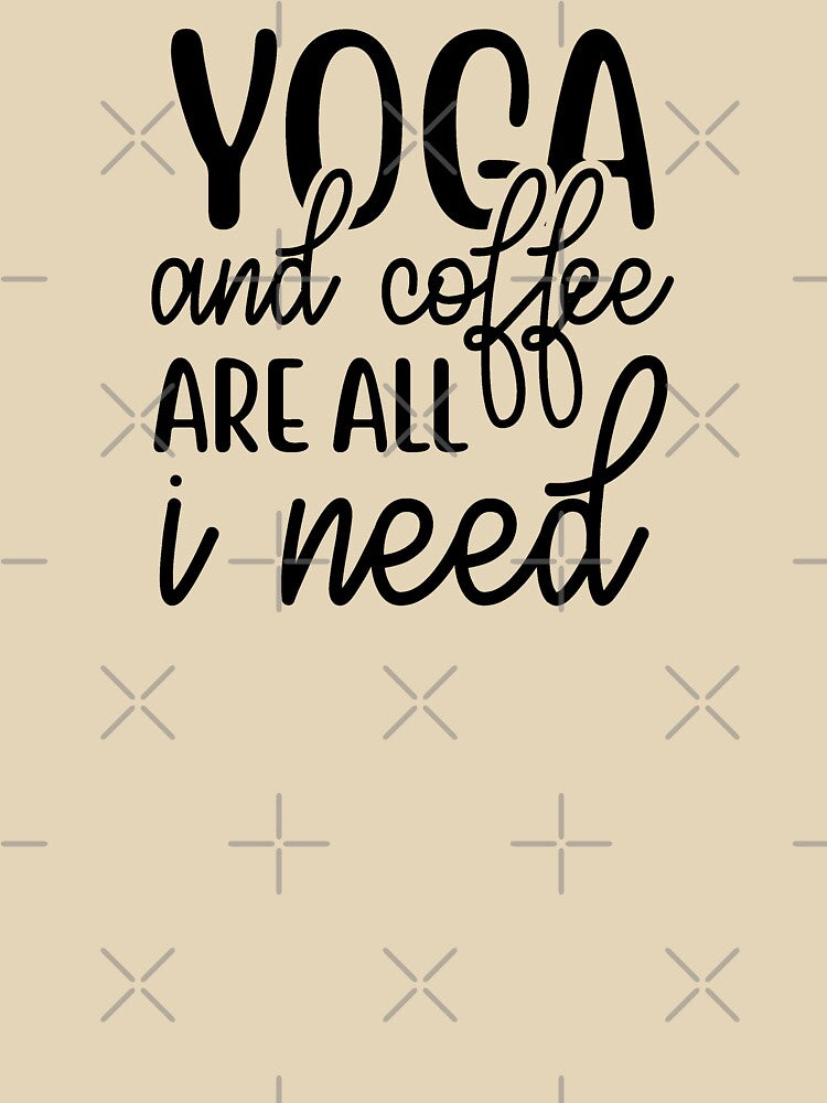 Yoga Quote Yoga and Coffee Are All I Need Motivational Saying by SoccaTamam