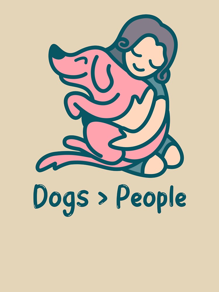 Dog > People by LugosTees