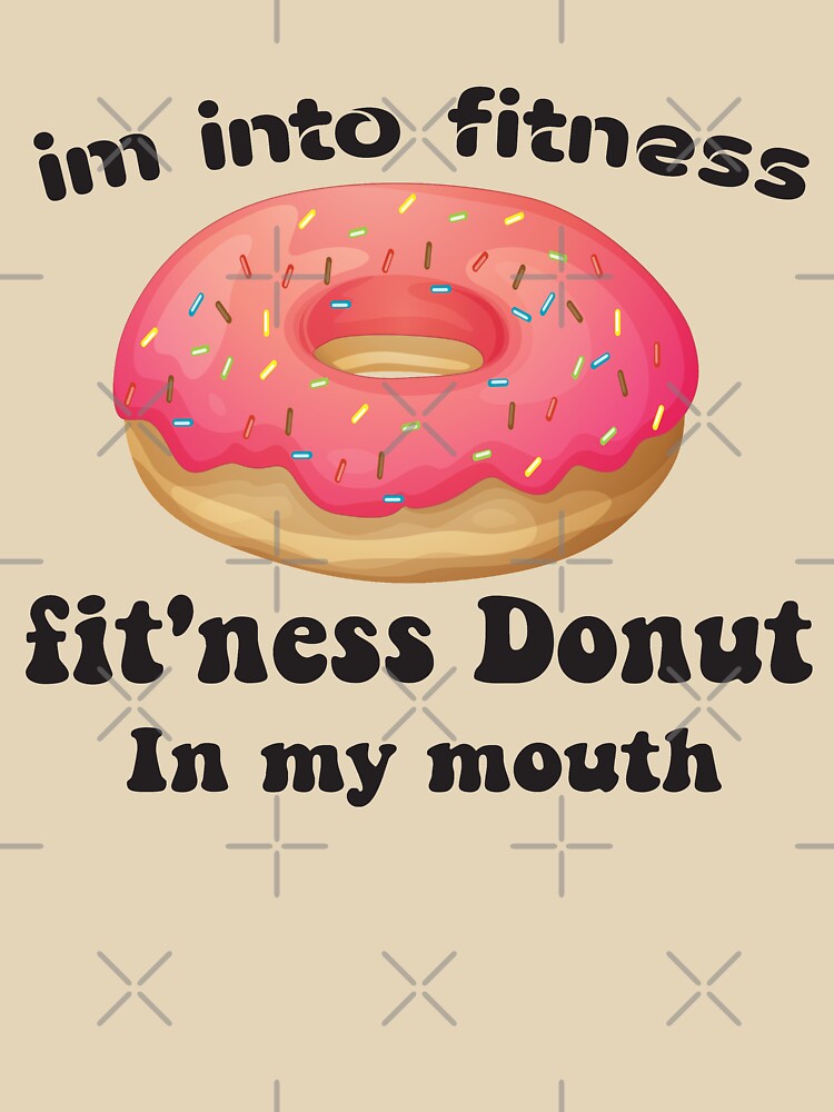 Im into fitness fit'ness Donut in my mouth-Stickers & Magnets- Shirt, Funny Fitness T Shirt, Donut Tuesday, Food Shirt by Aminepop